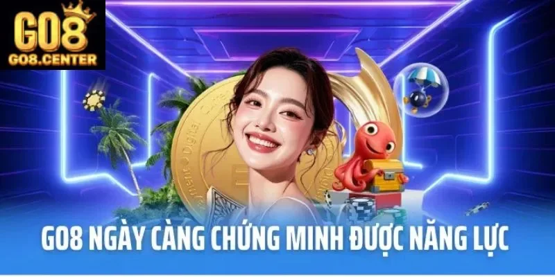 Các ưu điểm chứng minh năng lực của GO8 so với các nhà cái khác